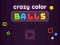 Žaidimas Crazy Color Balls internete