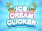 Žaidimas Ice Cream Clicker internete