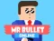 Žaidimas Mr Bullet Online internete