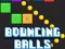 Žaidimas Bouncing Balls Game internete
