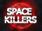 Žaidimas Space Killers internete