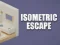 Žaidimas Isometric Escape internete