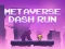Žaidimas Metaverse Dash Run internete
