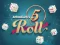 Žaidimas 5 Roll internete