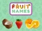 Žaidimas Fruit Names internete