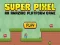 Žaidimas Super Pixel internete