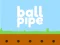 Žaidimas Ball pipe internete