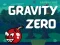 Žaidimas Gravity Zero internete