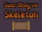 Žaidimas Swordboy Vs Skeleton internete