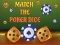 Žaidimas Match The Porker Dice internete