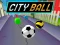 Žaidimas City Ball internete