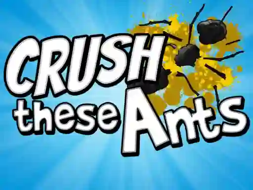 Žaidimas Crush These Ants internete