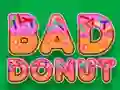 Žaidimas Bad Donut internete