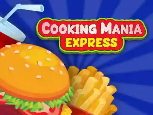 Žaidimas Cooking Mania Express internete