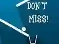 Žaidimas Don't Miss internete