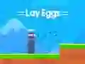 Žaidimas Lay Eggs internete