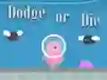 Žaidimas Dodge Or Die internete