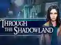 Žaidimas Through the Shadowland internete