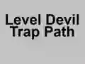 Žaidimas Level Devil Trap Path internete