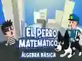Žaidimas El Perro Matematico Algebra Basica internete