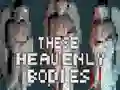 Žaidimas These Heavenly Bodies internete