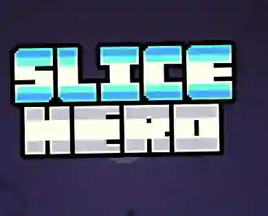 Žaidimas Slice Hero internete