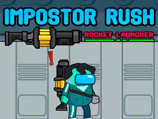 Žaidimas Impostor Rush: Rocket Launcher internete