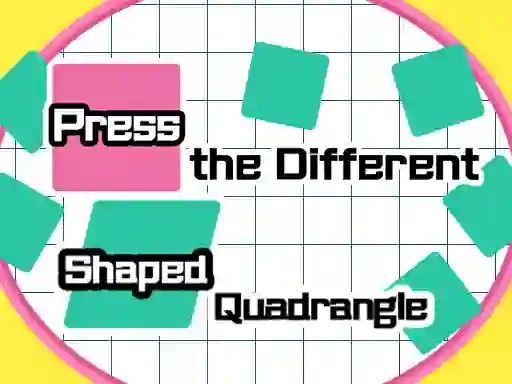 Žaidimas Press The Different Shaped Quadrangle internete
