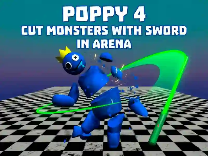Žaidimas Poppy 4: Cut Monsters With Sword In Arena! internete