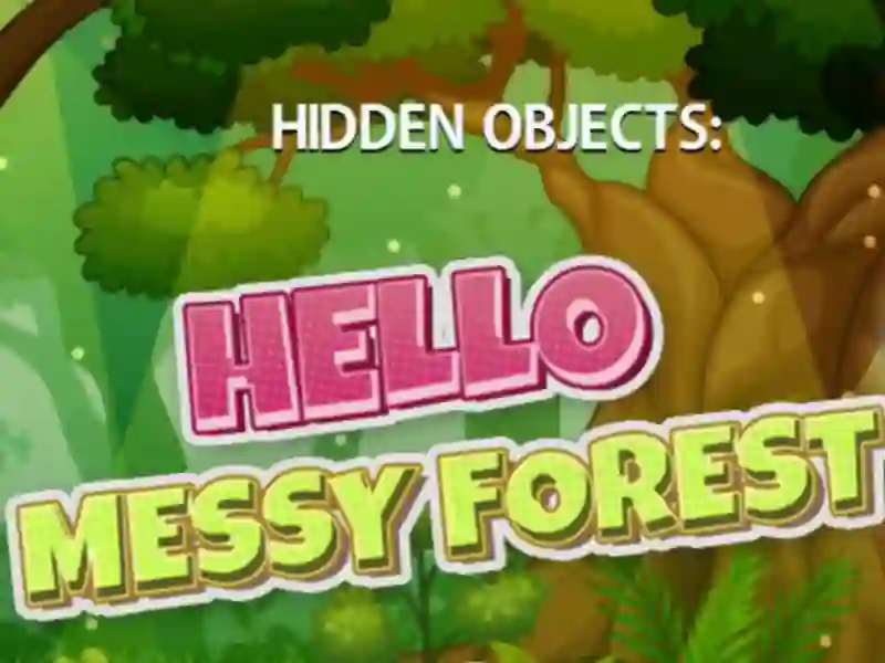 Žaidimas Hidden Objects Hello Messy Forest internete