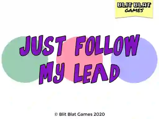 Žaidimas Just Follow My Lead internete