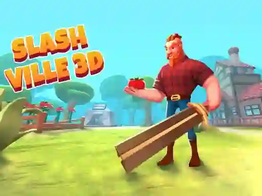 Žaidimas Slash Ville 3d internete