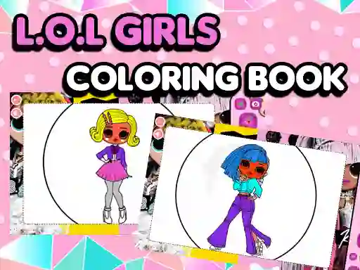 Žaidimas L.O.L OMG Girls Coloring Book internete