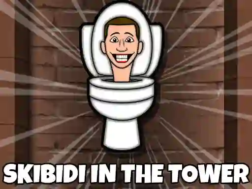 Žaidimas Skibidi Toilet In The Tower internete