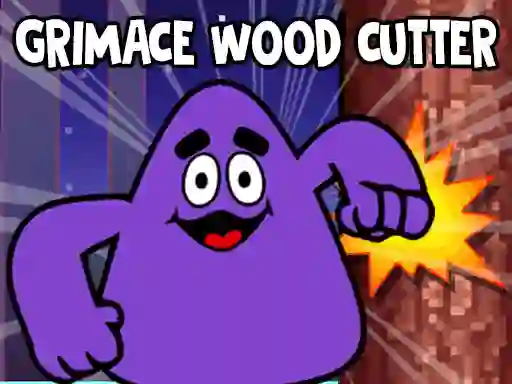 Žaidimas Grimace Wood Cutter internete