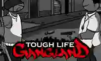 Žaidimas Tough Life Gangland internete