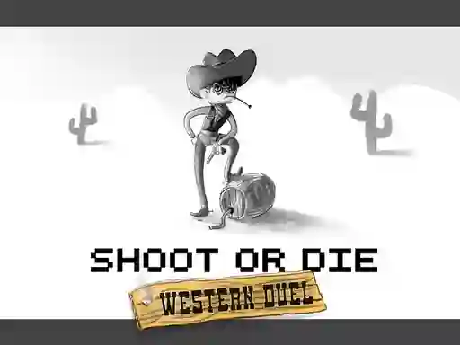Žaidimas Shoot or Die Western duel internete