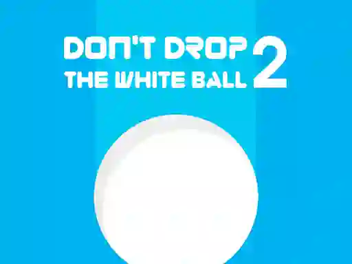 Žaidimas Don't Drop The White Ball 2 internete