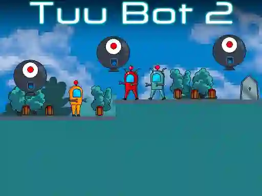 Žaidimas Tuu Bot 2 internete