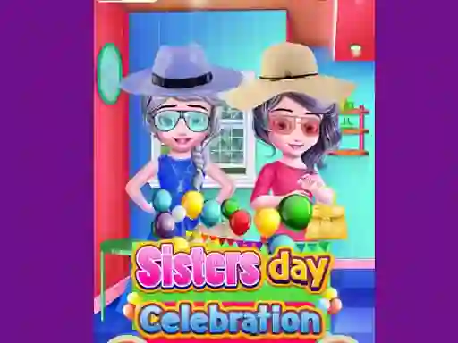 Žaidimas Sisters Day Celebration internete
