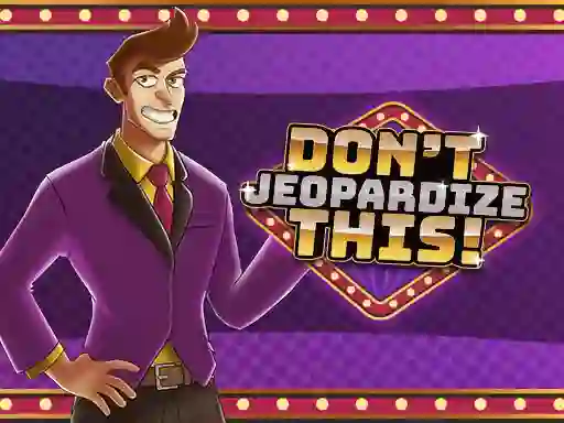 Žaidimas Don't Jeopardize This internete