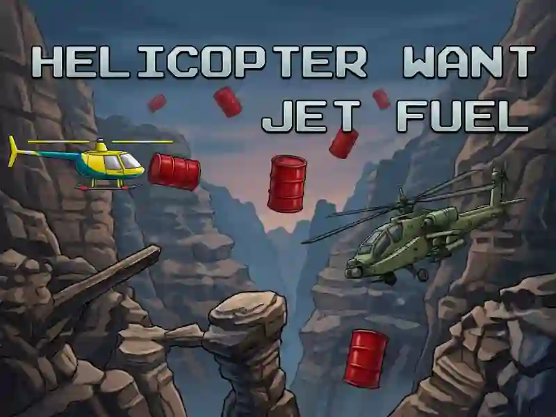 Žaidimas Helicopter Want Jet Fuel internete