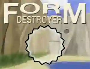 Žaidimas Form Destroyer internete