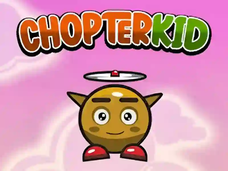Žaidimas Chopter Kid internete