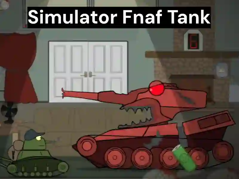 Žaidimas Simulator Fnaf Tank internete