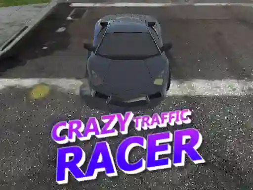 Žaidimas Crazy Traffic Racer internete