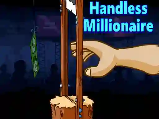 Žaidimas Handless Millionaire internete