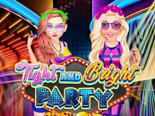 Žaidimas Tight and Bright Party internete