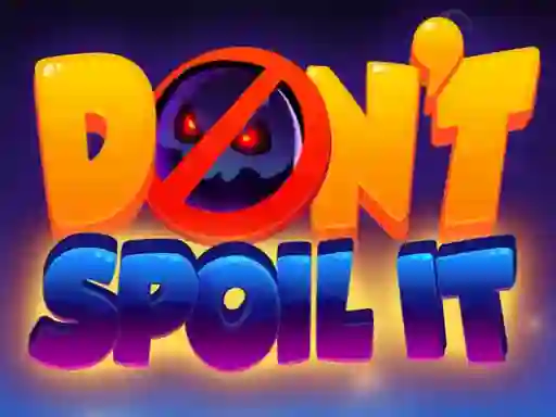 Žaidimas Don't Spoil It internete