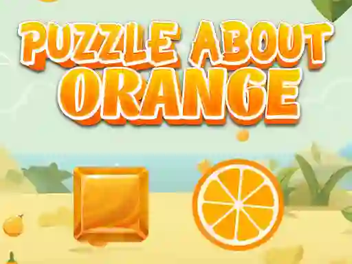 Žaidimas Puzzle About Orange internete